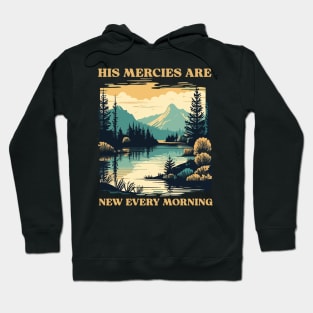 his mercies are new every morning Hoodie